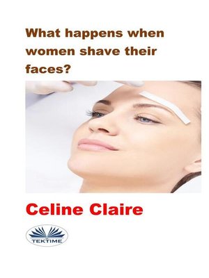 cover image of What Happens When Women Shave Their Faces?